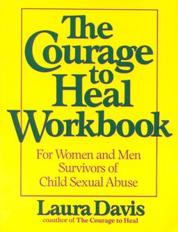 Courage to Heal Workbook A Guide for Women Survivors of Child Sexual Abuse  9780060964375 Front Cover