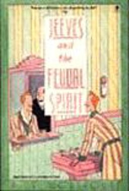 Jeeves and the Feudal Spirit