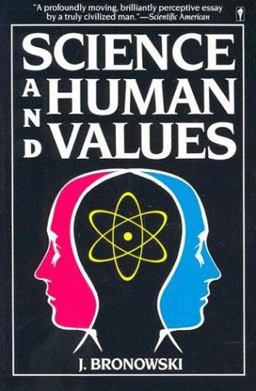 Science and Human Val  9780060972813 Front Cover