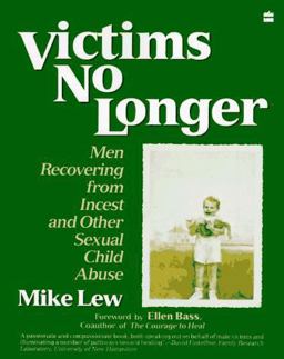 Victims No Longer Men Recovering from Incest and Other Childhood Sexual Abuse  9780060973001 Front Cover