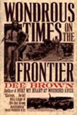 Wondrous Times on the Frontier