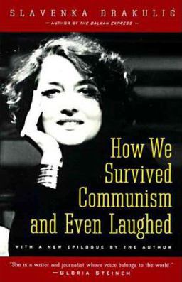 How We Survived Communism and Even Laughed  9780060975401 Front Cover
