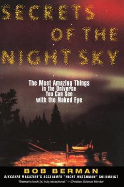 Secrets of the Night Sky The Most Amazing Things in the Universe You Can See with the Naked Eye  9780060976873 Front Cover