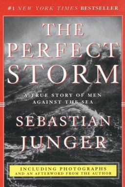 Perfect Storm A True Story of Men Against the Sea  9780060977474 Front Cover
