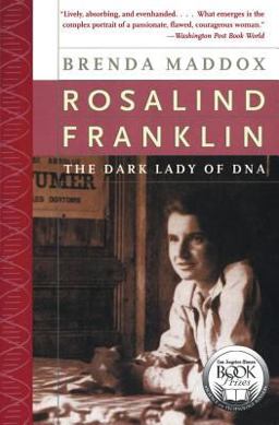 Rosalind Franklin The Dark Lady of DNA  9780060985080 Front Cover