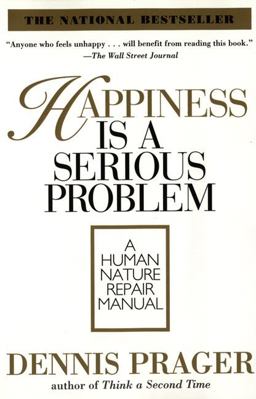 Happiness Is a Serious Problem A Human Nature Repair Manual  9780060987350 Front Cover