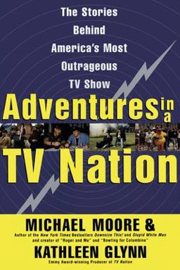 Adventures in a TV Nation Adventures in a TV Nation