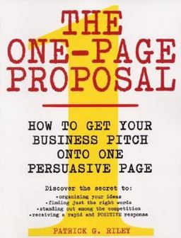 One-Page Proposal How to Get Your Business Pitch onto One Persuasive Page  9780060988609 Front Cover