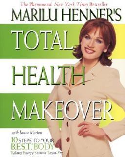 Marilu Henner's Total Health Makeover  9780060988784 Front Cover