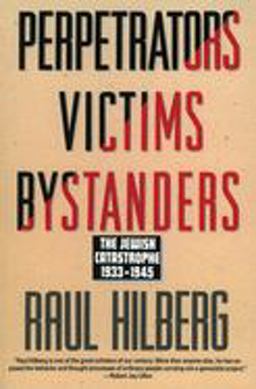 Perpetrators Victims Bystanders Jewish Catastrophe 1933-1945  9780060995072 Front Cover