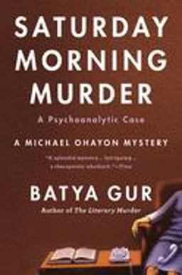 Saturday Morning Murder A Psychoanalytic Case  9780060995089 Front Cover