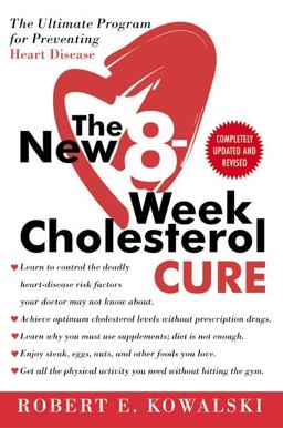 New 8-Week Cholesterol Cure The Ultimate Program for Preventing Heart Disease  9780061031762 Front Cover