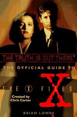 Truth Is Out There The Official Guide to the X Files, Volume One  9780061053306 Front Cover