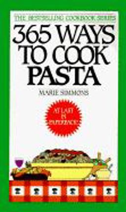 Three-Hundred and Sixty-Five Ways to Cook Pasta