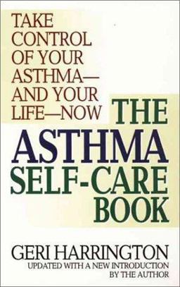 Asthma Self-Care Book : How to Take Control of Your Asthma 2nd 9780061097966 Front Cover