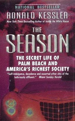 Season The Secret Life of Palm Beach and America's Richest Society  9780061098420 Front Cover