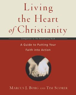 Living the Heart of Christianity Living the Heart of Christianity