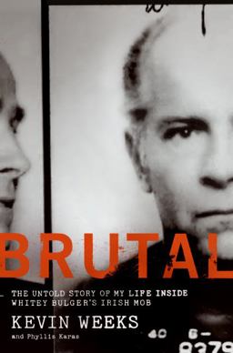 Brutal The Untold Story of My Life Inside Whitey Bulger's Irish Mob  9780061122699 Front Cover
