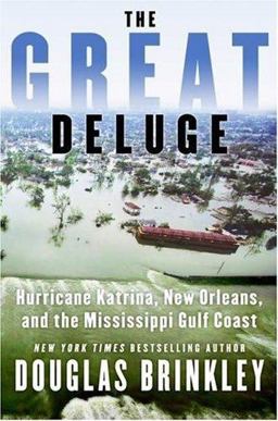 Great Deluge Hurricane Katrina, New Orleans, and the Mississippi Gulf Coast  9780061124235 Front Cover