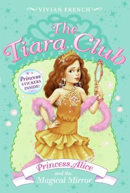 Tiara Club - Princess Alice and the Magical Mirror  9780061124396 Front Cover
