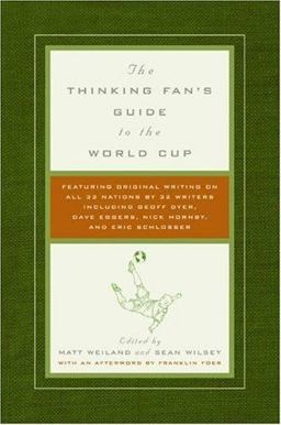 Thinking Fan's Guide to the World Cup  9780061132261 Front Cover