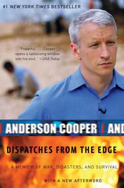 Dispatches from the Edge A Memoir of War, Disasters, and Survival  9780061136689 Front Cover