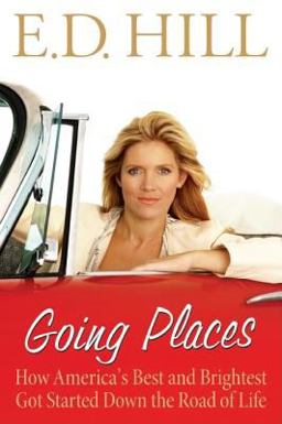 Going Places How America's Best and Brightest Got Started down the Road of Life  9780061136986 Front Cover