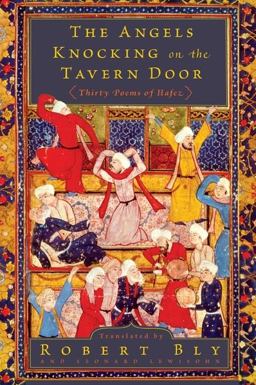 Angels Knocking on the Tavern Door Thirty Poems of Hafez  9780061138843 Front Cover