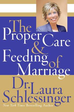 Proper Care and Feeding of Marriage  9780061142826 Front Cover