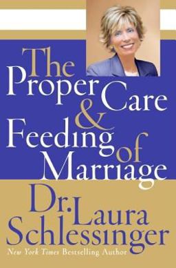 Proper Care and Feeding of Marriage  9780061142840 Front Cover