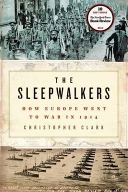 Sleepwalkers How Europe Went to War In 1914  9780061146657 Front Cover