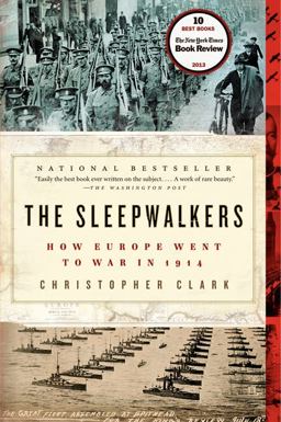 Sleepwalkers How Europe Went to War In 1914  9780061146664 Front Cover