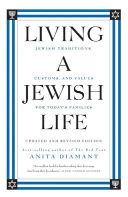 Living a Jewish Life, Updated and Expanded Edition Jewish Traditions, C Ustoms, and Values for Today's Families  9780061173646 Front Cover