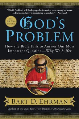 God's Problem How the Bible Fails to Answer Our Most Important Question--Why We Suffer  9780061173929 Front Cover