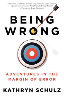 Being Wrong Adventures in the Margin of Error  9780061176050 Front Cover