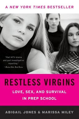 Restless Virgins Love, Sex, and Survival in Prep School  9780061192067 Front Cover