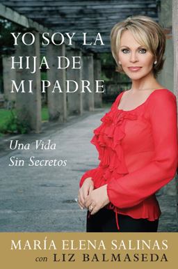 Yo Soy la Hija de Mi Padre Una Vida Sin Secretos  9780061205675 Front Cover