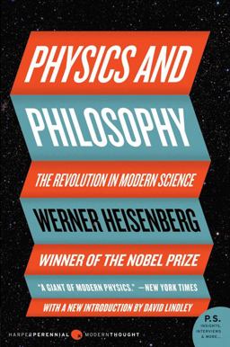 Physics and Philosophy The Revolution in Modern Science  9780061209192 Front Cover