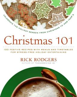 Christmas 101 Celebrate the Holiday Season from Christmas to New Year's  9780061227349 Front Cover