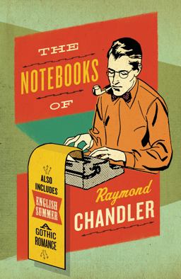 The Notebooks of Raymond Chandler