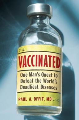 Vaccinated One Man's Quest to Defeat the World's Deadliest Diseases  9780061227967 Front Cover