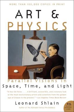 Art &amp; Physics Parallel Visions in Space, Time, and Light  9780061227974 Front Cover