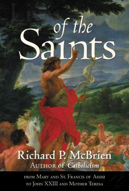 Lives of the Saints From Mary and St. Francis of Assisi to John XXIII and Mother Teresa  9780061232831 Front Cover