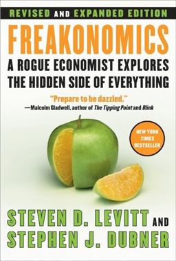 Freakonomics Rev Ed A Rogue Economist Explores the Hidden Side of Everything  9780061234002 Front Cover