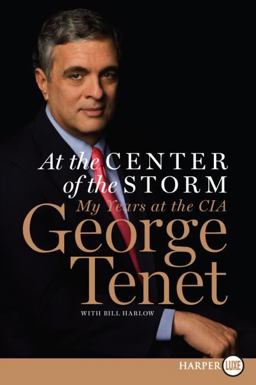 At the Center of the Storm My Years at the CIA  9780061234415 Front Cover