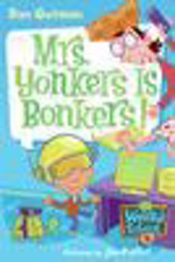 My Weird School #18: Mrs. Yonkers Is Bonkers!