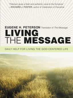 Living the Message Daily Help for Living the God-Centered Life  9780061240362 Front Cover
