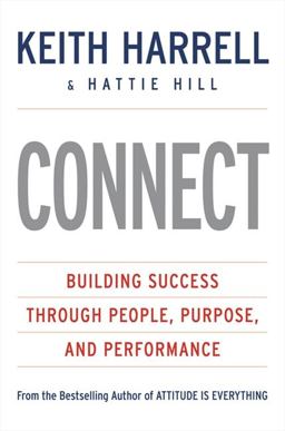 Connect Building Success Through People, Purpose, and Performance  9780061241758 Front Cover