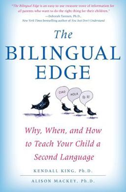 Bilingual Edge Why, When, and How to Teach Your Child a Second Language  9780061246562 Front Cover