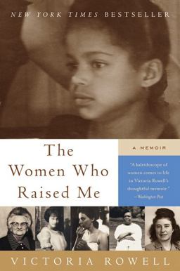 Women Who Raised Me A Memoir  9780061246609 Front Cover